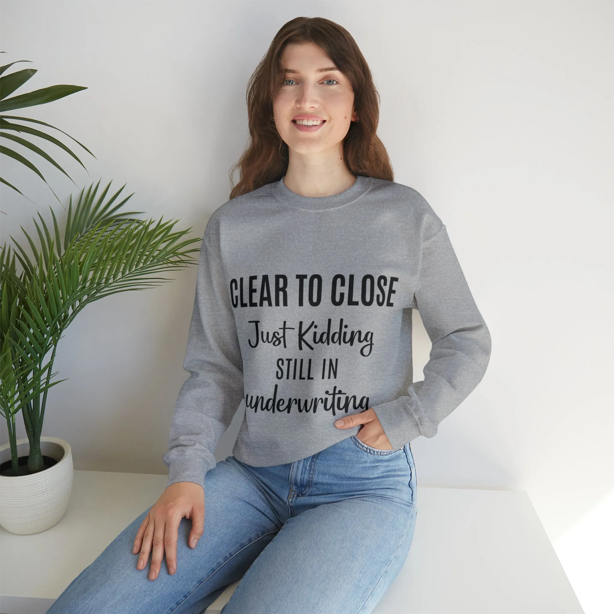 Clear to Close Sweatshirt
