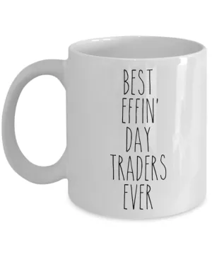 Gift For Day Traders Best Effin' Day Traders Ever Mug Coffee Cup Funny Coworker Gifts