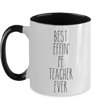 Gift For Pe Teacher Best Effin' Pe Teacher Ever Mug Two-Tone Coffee Cup Funny Coworker Gifts