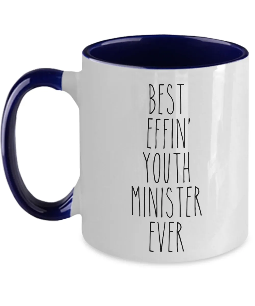 Gift For Youth Minister Best Effin' Youth Minister Ever Mug Two-Tone Coffee Cup Funny Coworker Gifts