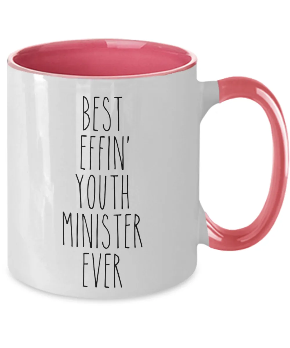 Gift For Youth Minister Best Effin' Youth Minister Ever Mug Two-Tone Coffee Cup Funny Coworker Gifts