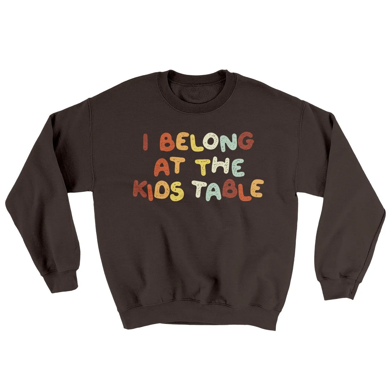 I Belong At The Kids Table Ugly Sweater