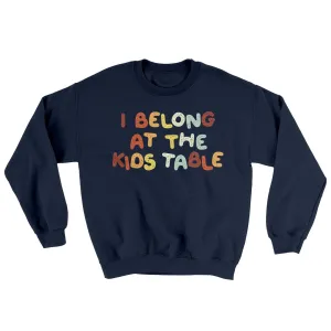 I Belong At The Kids Table Ugly Sweater