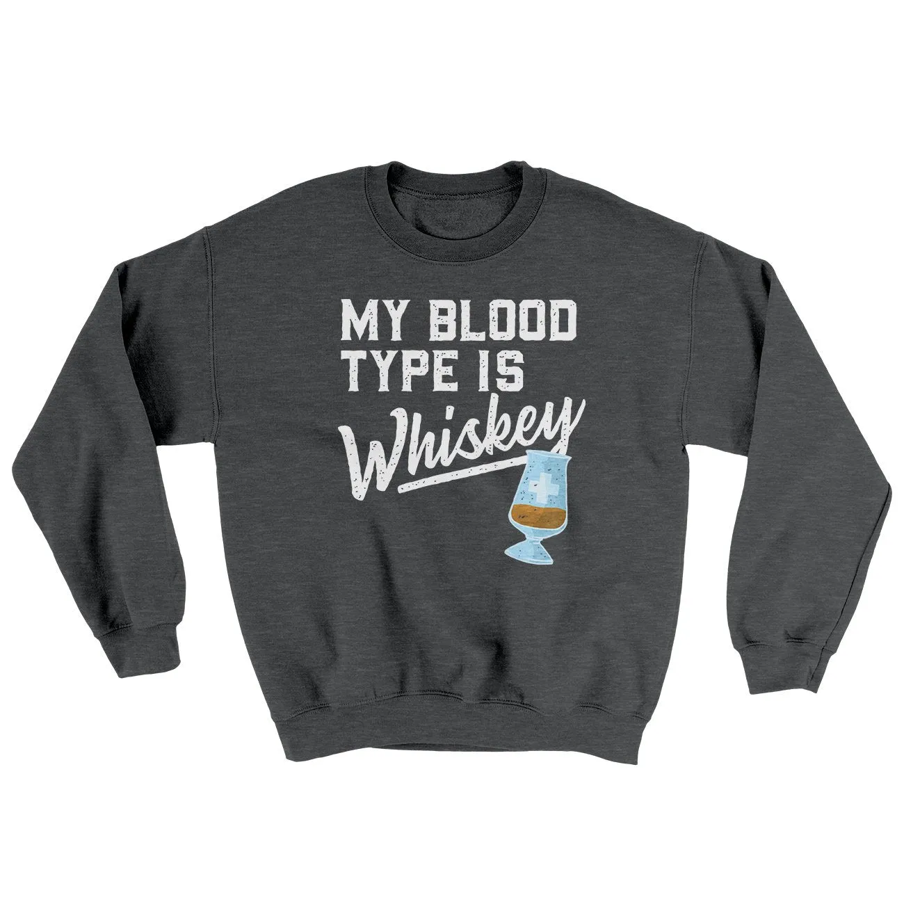 My Blood Type Is Whiskey Ugly Sweater