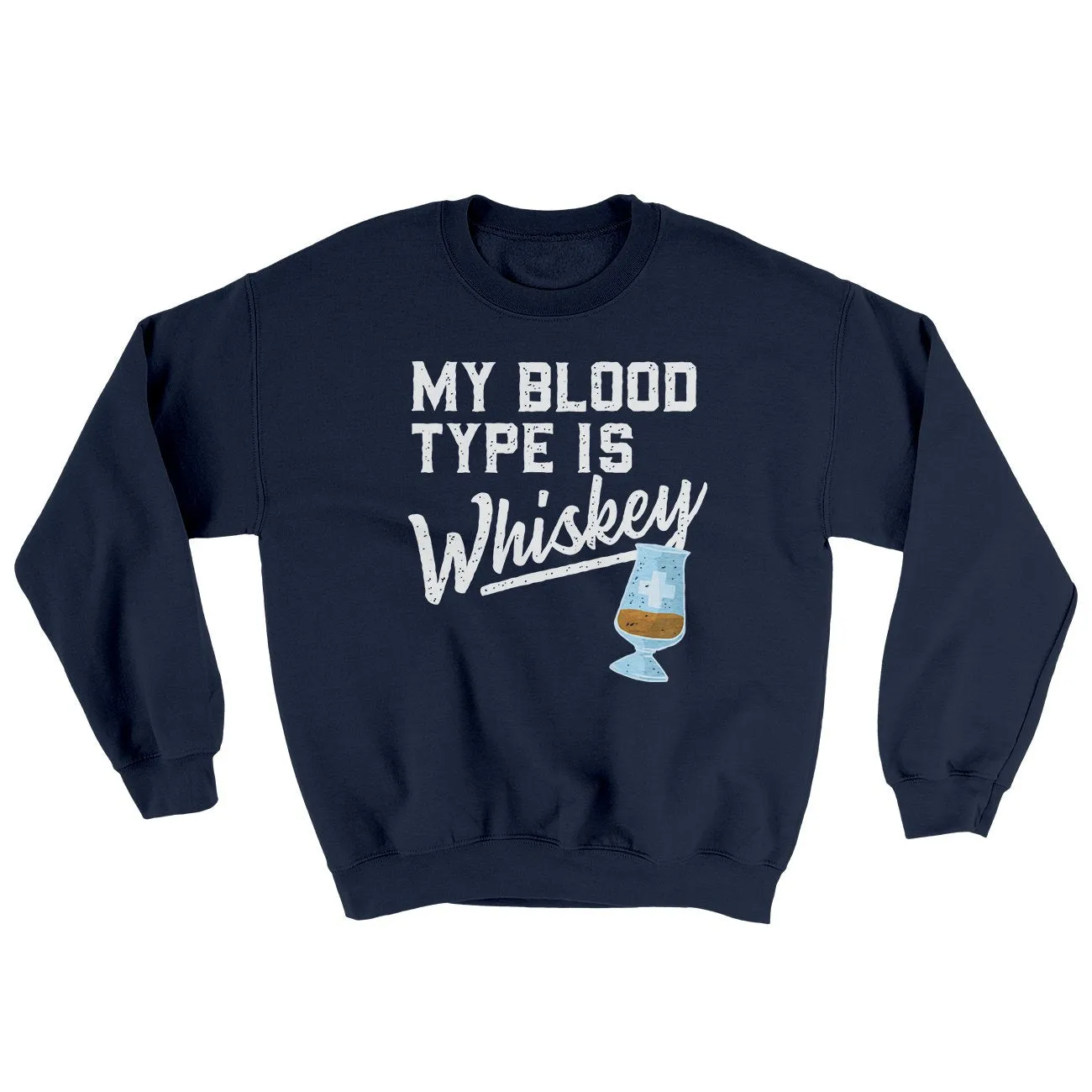 My Blood Type Is Whiskey Ugly Sweater