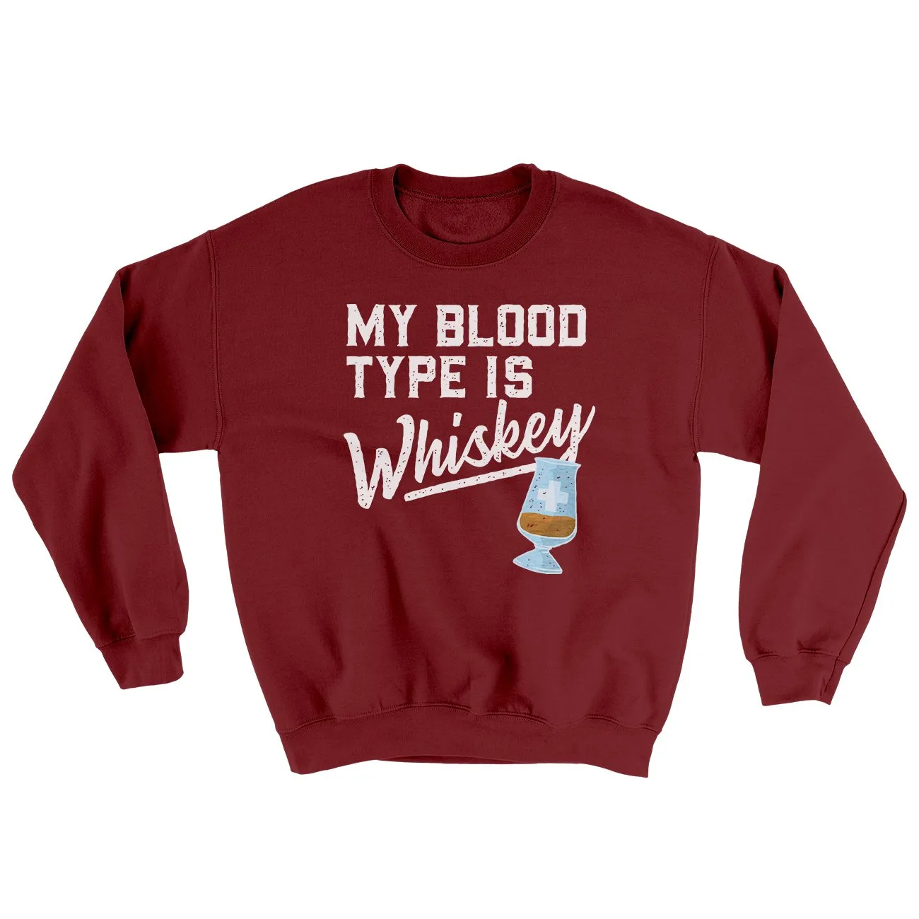 My Blood Type Is Whiskey Ugly Sweater