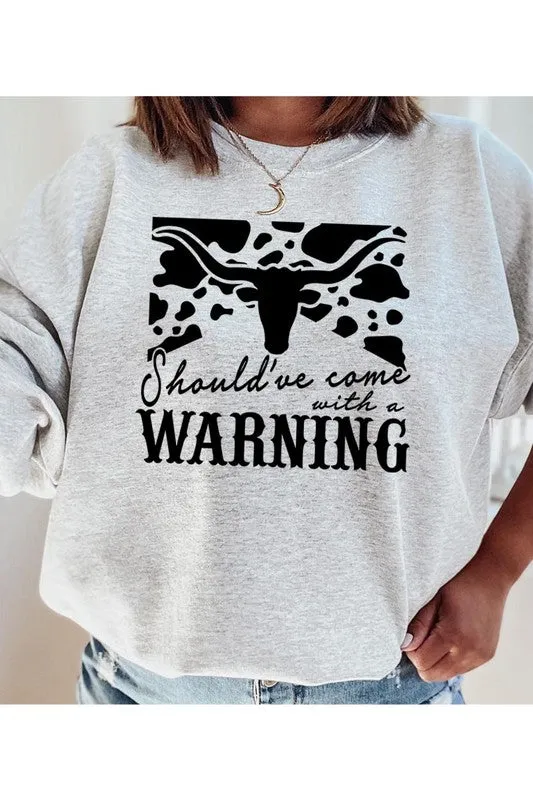 Should Have Come With A Warning Crewneck Sweatshirt