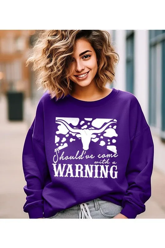 Should Have Come With A Warning Crewneck Sweatshirt