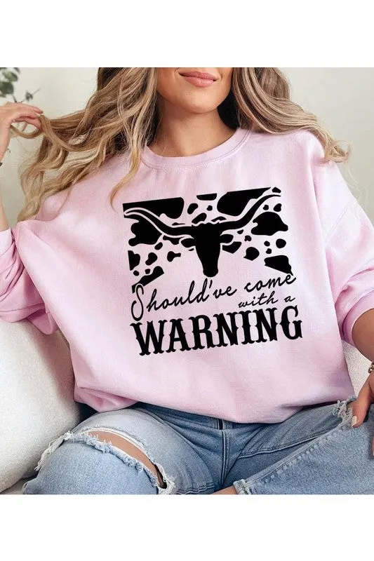 Should Have Come With A Warning Crewneck Sweatshirt