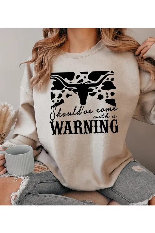 Should Have Come With A Warning Crewneck Sweatshirt