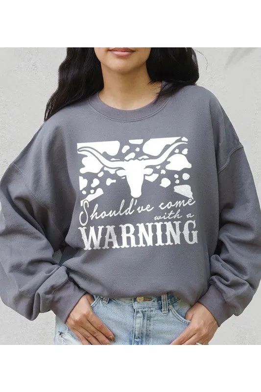 Should Have Come With A Warning Crewneck Sweatshirt