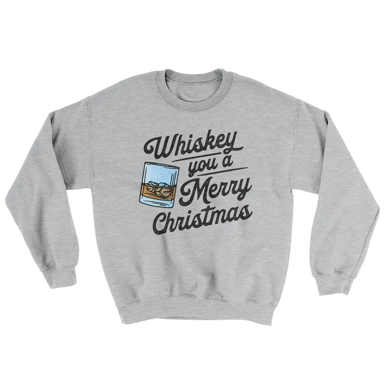 Whiskey You A Merry Christmas Ugly Sweater