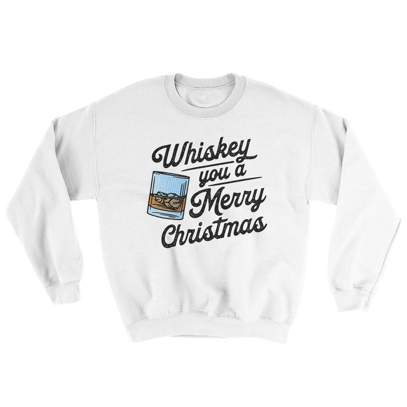 Whiskey You A Merry Christmas Ugly Sweater